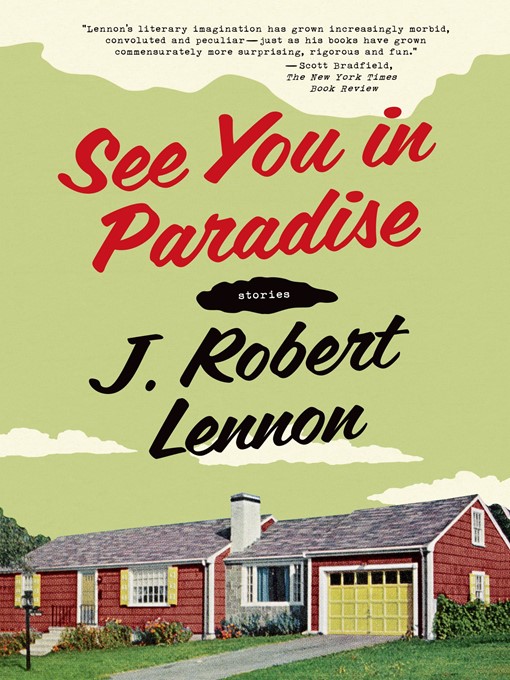 Title details for See You in Paradise by J. Robert Lennon - Wait list